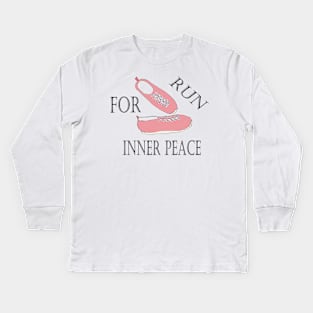 Run For Inner Peace Kids Long Sleeve T-Shirt